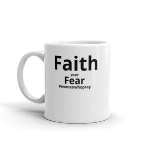 Mug: Faith over Fear